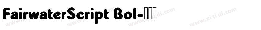 FairwaterScript Bol字体转换